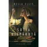 Sotia disparuta - Bella Ellis, editura Rao