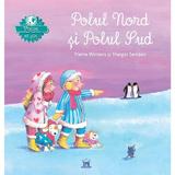 Vreau sa stiu: Polul Nord si Polul Sud - Margot Senden, Pierre Winters, editura Didactica Publishing House