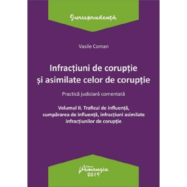 Infractiuni de coruptie si asimilate celor de coruptie vol.2 - vasile coman, editura hamangiu