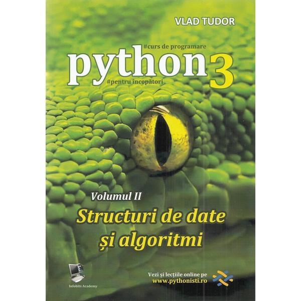 Curs de programare in Python3 Vol.2: Structuri de date si algoritmi - Vlad Tudor