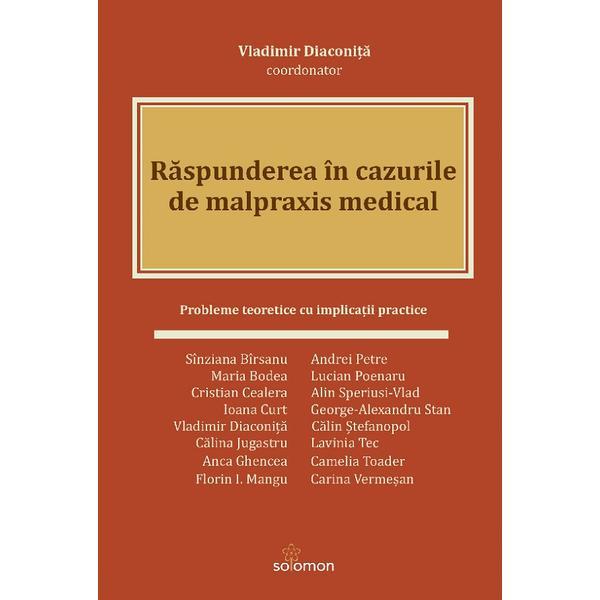 Raspunderea in cazurile de malpraxis medical - Vladimir Diaconita, editura Solomon