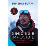 Nimic nu e imposibil. Un om, paisprezece varfuri si reusita unei vieti - Nimsdai Purja, editura Nemira