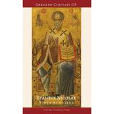 Sfantul Nicolae. Viata si cultul - Gerardo Cioffari O.P., editura Cuvantul Vietii