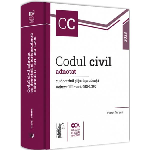 Codul Civil Adnotat cu Doctrina si Jurisprudenta Vol.2 Art. 953-1395 - Viorel Terzea