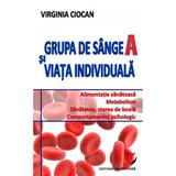 Grupa de sange A si viata individuala - Virginia Ciocan, editura Universitara