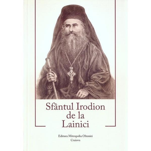 Sfantul Irodion de la Lainici - Lidia Clarissa Nicolae, editura Mitropolia Olteniei