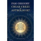 Chiar crezi in astrologie? - Pam Gregory