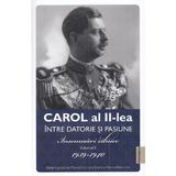 Carol al II-lea intre datorie si pasiune Vol.2 Insemnari zilnice 1939-1940
