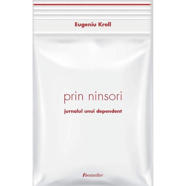 Prin ninsori - Eugeniu Kroll, editura Bestseller