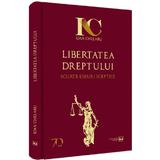 Libertatea dreptului. Scurte eseuri sceptice - Ioan Chelaru, editura Universul Juridic