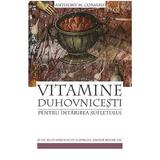 Vitamine duhovnicesti pentru intarirea sufletului - Anthony M. Coniaris, editura Sophia