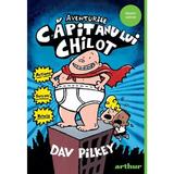 Aventurile Capitanului Chilot - Dav Pilkey