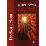 Schizofrenia. Cercetari si teorii etiologice recente - Rodica Jeican, editura Limes