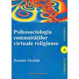 Psihosociologia comunitatilor virtuale religioase - Zenobia Niculita, editura Institutul European