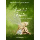 Portalul Elfilor - Marie Johanne Croteau-Meurois, editura Solisis