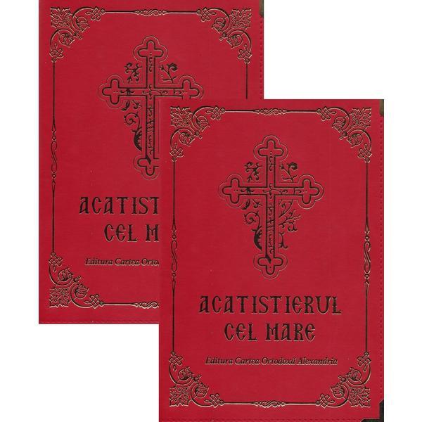 Acatistierul cel Mare Vol.1 + Vol.2, editura Cartea Ortodoxa