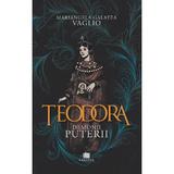 Teodora. Demonii puterii - Mariangela Galatea Vaglio, Editura Creator