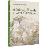 Aforisme, Butade si alte Cugetari - Mihai Adrian Hotca, editura Universul Juridic