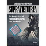 Supravietuirea in situatii de criza si dezastre naturale sau provocate - Lars Konarek, editura Mast