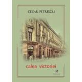 Calea Victoriei - Cezar Petrescu, editura Cartea Romaneasca Educational
