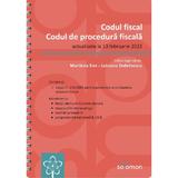 Codul fiscal. Codul de procedura fiscala Act. 13.02.2023, editura Solomon