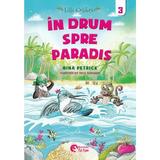 Lilli Colibri. In drum spre Paradis Vol.3 - Nina Petrick, Vera Schmidt, editura Booklet