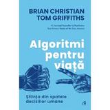 Algoritmi pentru viata - Brian Christian, Tom Griffiths, editura Curtea Veche