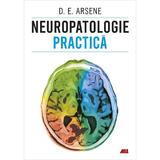 Neuropatologie practica - Dorel Eugen Arsene, editura All