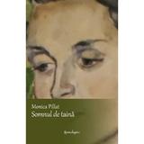 Somnul de Taina - Monica Pillat, Editura Spandugino