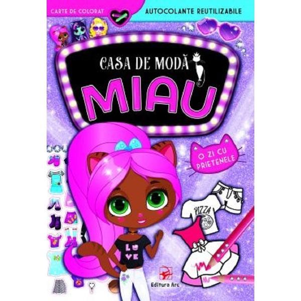 Casa de Moda Miau. O Zi Cu Prietenele Ed.2
