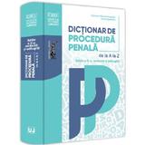 Dictionar de procedura penala Ed.2 - Dorin Ciuncan, Carmen-Silvia Paraschiv, editura Universul Juridic