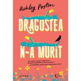 Dragostea N-a Murit - Ashley Poston