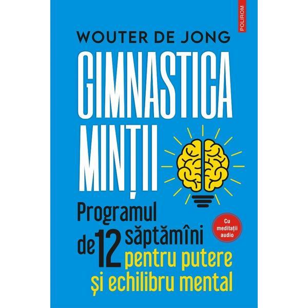 Gimnastica mintii - wouter de jong, editura polirom