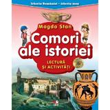 Comori Ale Istoriei. Lectura Si Activitati. Istoria Romaniei. Istoria Mea - Magda Stan, Editura Litera