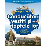 Conducatori vestiti si faptele lor. Lectura si activitati. Istoria romaniei. Istoria mea - Magda Stan, editura Litera