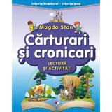 Carturari si cronicari. Lectura si activitati. Istoria Romaniei. Istoria mea - Magda Stan, editura Litera