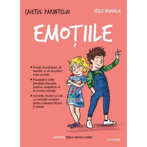 Emotiile. Caietul parintelui - Cecile Neuville, editura Litera