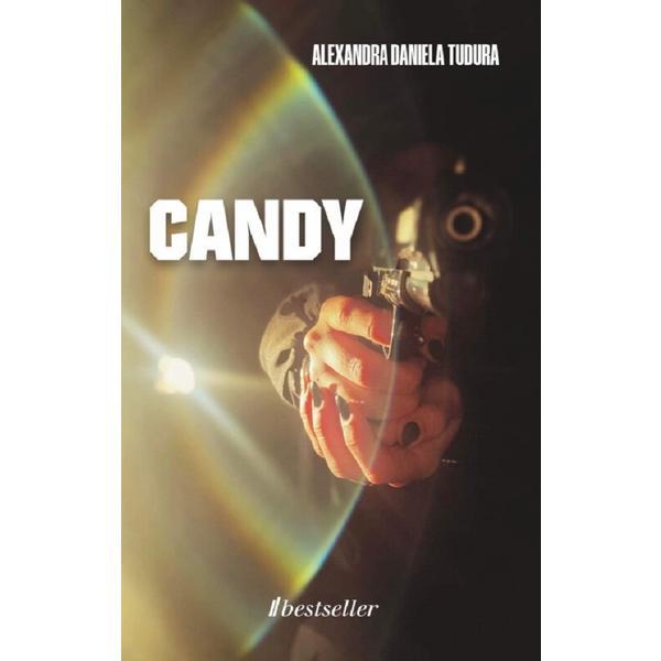 Candy - Alexandra Daniela Tudura, Editura Bestseller