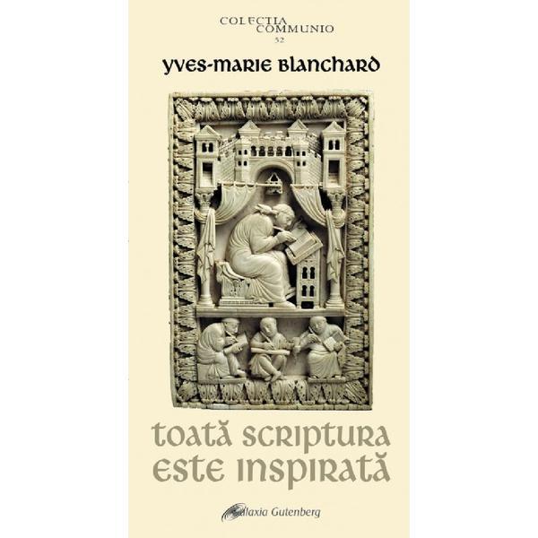 Toata Scriptura Este Inspirata - Yves-marie Blanchard