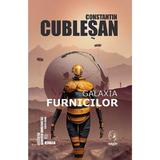 Galaxia furnicilor - Constantin Cublesan, editura Eagle