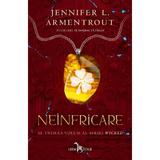 Neinfricare. Seria Wicked. Vol.3 - Jennifer L. Armentrout