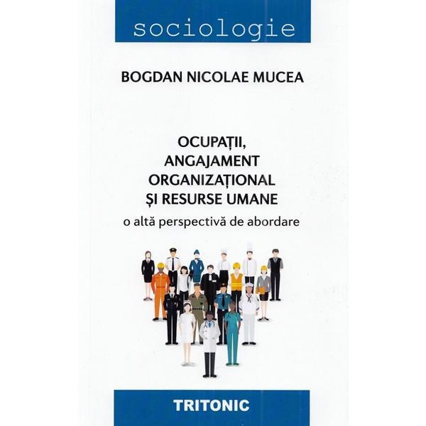 Ocupatii, Angajament Organizational si Resurse Umane - Bogdan Nicolae Mucea