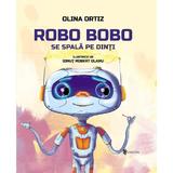 Robo Bobo se spala pe dinti - Olina Ortiz, editura Univers