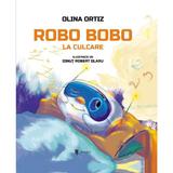 Robo Bobo la culcare - Olina Ortiz, editura Univers