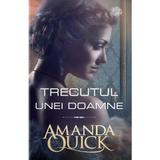 Trecutul unei doamne - Amanda Quick, editura Lira