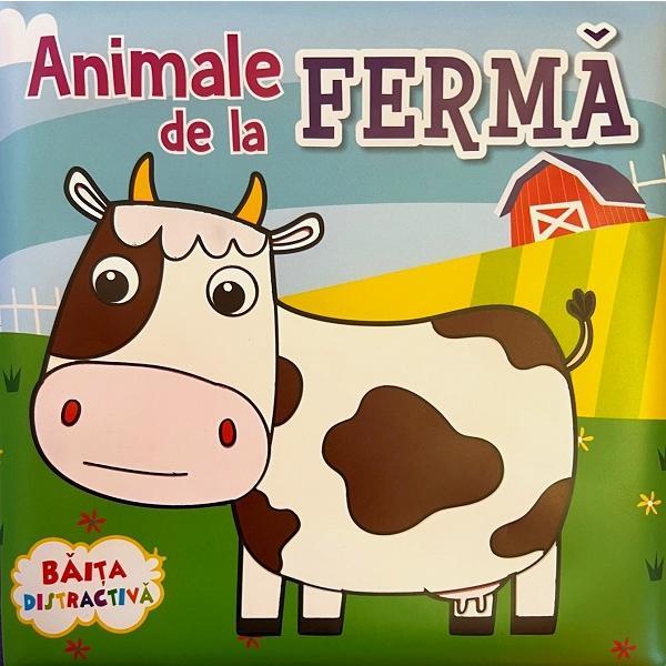 Animale de La Ferma - Baita Distractiva, Editura Flamingo