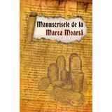 Manuscrisele de la Marea Moarta, editura Herald