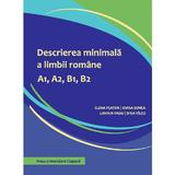 Descrierea minimala a limbii romane A1, A2, B1, B2 - Elena Platon, Ioana Sonea, Lavinia Vasiu, Dina Vilcu, editura Presa Universitara Clujeana