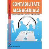 Contabilitate manageriala - Graziella-Corina Batca-Dumitru, Lavinia Denisia Cuc, Cleopatra Sendroiu , editura Universitara