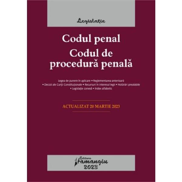 Codul penal. Codul de procedura penala. Legile de executare Act.20 Martie 2023, editura Hamangiu
